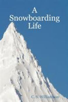 Paperback A Snowboarding Life Book