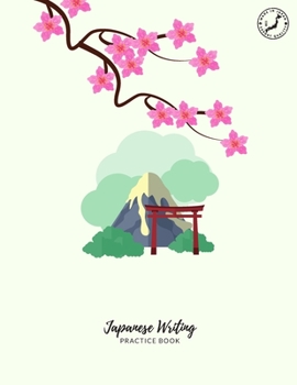 Japanese Writing Practice Book: Genkouyoushi Paper to Practice Writing Japanese Kanji