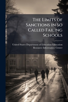 The Limits of Sanctions in So Called Failing Schools: A Study of Maryland and Kentucky Schools on Probation
