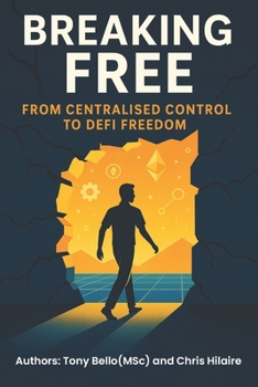 Paperback Breaking Free: From Centralised Control To DeFi Book