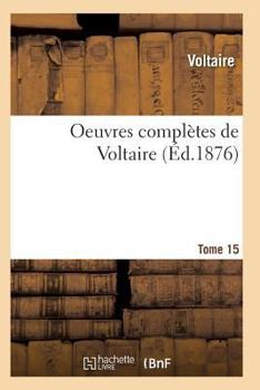 Paperback Oeuvres Complètes de Voltaire. Tome 15 [French] Book