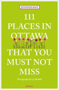 Paperback 111 Places in Ottawa That You Must Not Miss Book