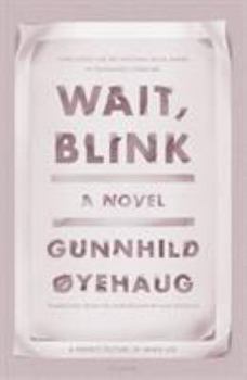 Paperback Wait, Blink: A Perfect Picture of Inner Life: A Novel Book