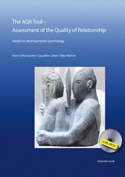 Paperback The Aqr Tool - Assessment of the Quality of Relationship: Based on Developmental Psychology. Translated by Gloria Litwin in Collaboration with Shirley [German] Book