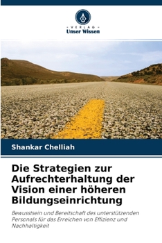 Paperback Die Strategien zur Aufrechterhaltung der Vision einer höheren Bildungseinrichtung [German] Book