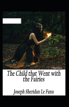 Paperback The Child That Went With The Fairies Illustrated Book