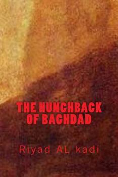 Paperback The Hunchback of Baghdad: Riyad Al Kadi Book