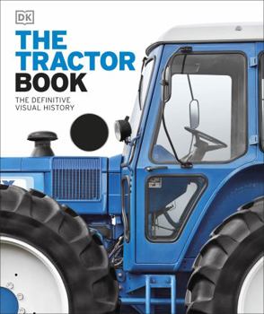 The Tractor Book: The Definitive Visual History - Book  of the Definitive Visual History