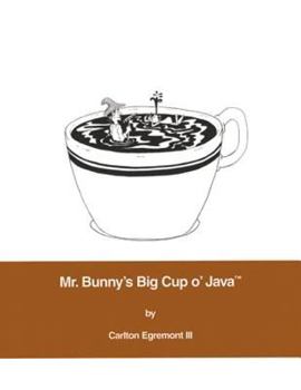 Paperback Mr. Bunny's Big Cup O' Java? Book