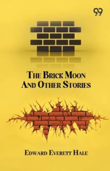The Brick Moon And Other Stories