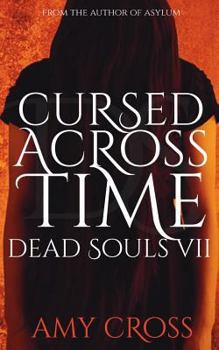 Cursed Across Time - Book #7 of the Dead Souls