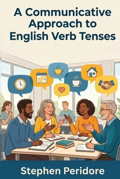Paperback A Communicative Approach to English Verb Tenses Book