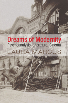 Paperback Dreams of Modernity: Psychoanalysis, Literature, Cinema Book