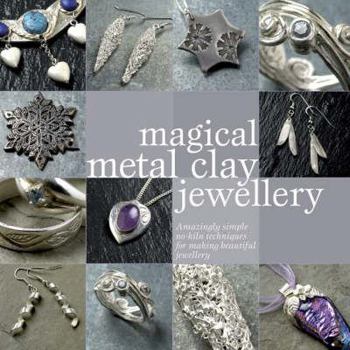 Paperback Magical Metal Clay Jewellery Book