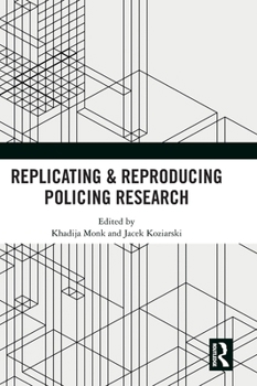 Hardcover Replicating & Reproducing Policing Research Book