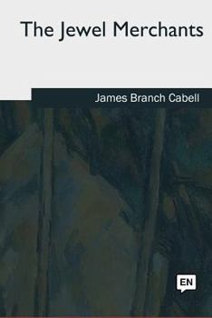 The Jewel Merchants: A Comedy in One Act