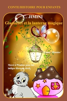 Paperback Glaçounet et la lanterne magique / Conte Histoire pour enfants [French] Book