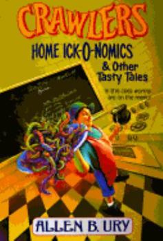 Mass Market Paperback Crawlers! Home Ick-O-Nomics and Other Tasty Tales Book
