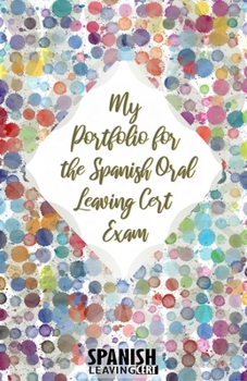 Paperback My Portfolio for the Spanish Oral Leaving Cert Exam Book