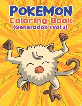 Paperback Pokemon Coloring Book (Generation 1 Vol 3): Activity Book For Pokemon Lover. Book