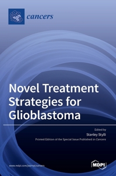 Hardcover Novel Treatment Strategies for Glioblastoma Book
