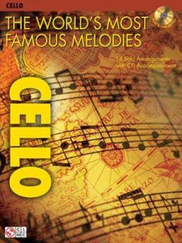 Paperback The World's Most Famous Melodies: Cello [With CD] Book