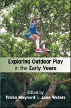 Paperback Exploring Outdoor Play in the Early Years Book