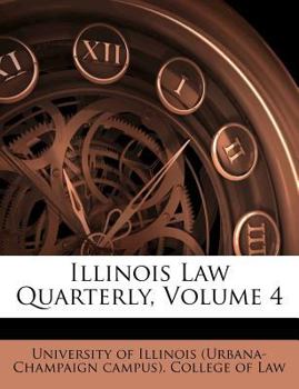Paperback Illinois Law Quarterly, Volume 4 Book