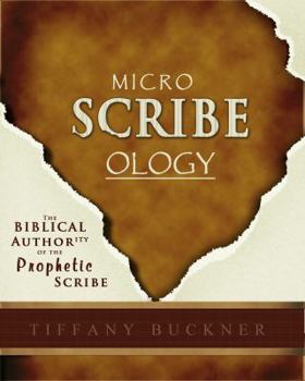 Paperback Microscribeology: The Biblical Authority of the Prophetic Scribe Book