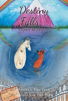 Paperback Destiny Falls: Aspire to Inspire Book