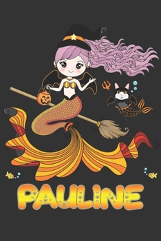 Paperback Pauline: Pauline Halloween Beautiful Mermaid Witch, Create An Emotional Moment For Pauline?, Show Pauline You Care With This Pe Book