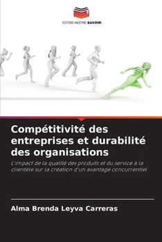 Compétitivité des entreprises et durabilité des organisations (French Edition)