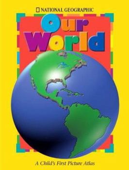 Hardcover Our World - A Picture Atlas for Very Young Explorers Book