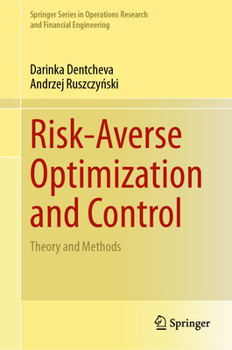 Hardcover Risk-Averse Optimization and Control: Theory and Methods Book