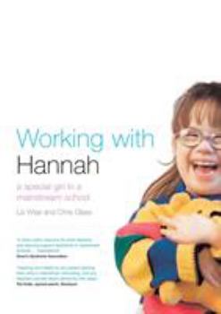 Paperback Working With Hannah: A Special Girl in a Mainstream School Book