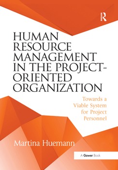 Paperback Human Resource Management in the Project-Oriented Organization: Towards a Viable System for Project Personnel Book