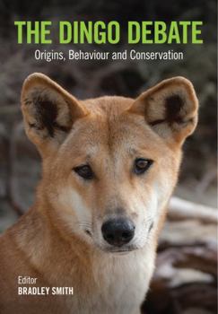 Paperback The Dingo Debate: Origins, Behaviour and Conservation Book