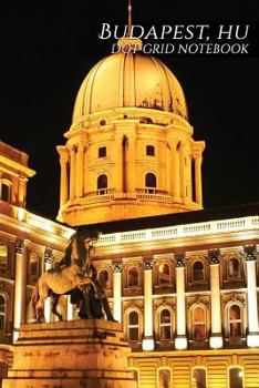 Paperback Budapest, Hu Dot-Grid Notebook: 150 Page Sketchbook Scrapbook Notebook Book