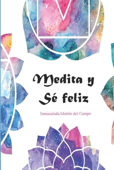 Paperback Medita y s? Feliz: Versi?n de bolsillo [Spanish] Book