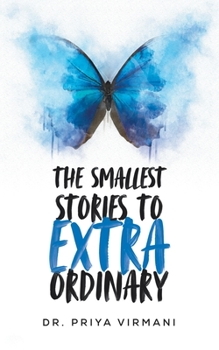 Paperback The Smallest Stories to Extraordinary Book