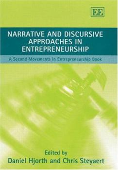 Hardcover Narrative and Discursive Approaches in Entrepreneurship: A Second Movements in Entrepreneurship Book
