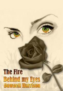 Paperback The Fire Behind My Eyes Book