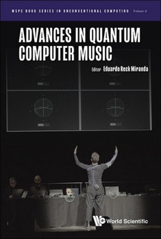 Advances in Quantum Computer Music
