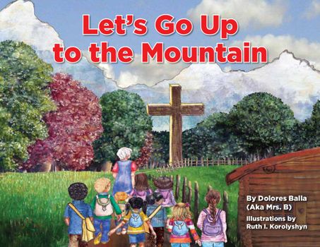 Paperback Let's Go Up to the Mountain Book