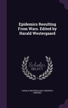Hardcover Epidemics Resulting From Wars. Edited by Harald Westergaard Book