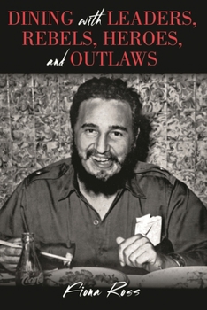 Hardcover Dining with Leaders, Rebels, Heroes, and Outlaws Book