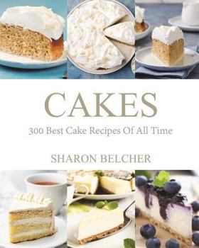 Paperback Cakes: 300 Best Cake Recipes of All Time Book