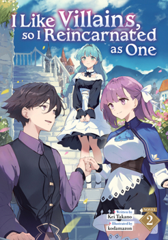 Paperback I Like Villains, So I Reincarnated as One (Light Novel) Vol. 2 Book