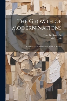 Paperback The Growth of Modern Nations: A History of the Particularist Form of Society Book