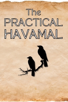 Paperback The Practical Havamal: The High One's Teachings for Modern Norse Pagans Book